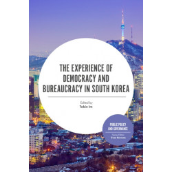 The Experience of Democracy and Bureaucracy in South Korea