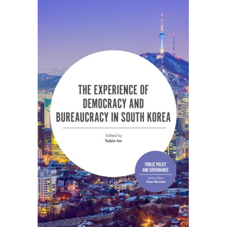 The Experience of Democracy and Bureaucracy in South Korea