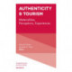 Authenticity & Tourism: Materialities, Perceptions, Experiences