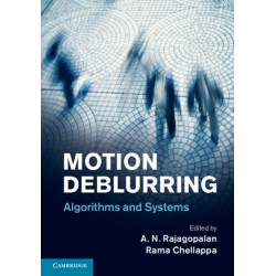 Motion Deblurring: Algorithms and Systems