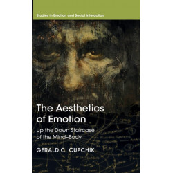 The Aesthetics of Emotion: Up the Down Staircase of the Mind-Body