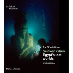 Sunken cities: Egypt's lost worlds