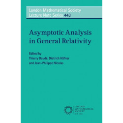 Asymptotic Analysis in General Relativity