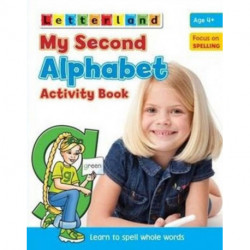 My Second Alphabet Activity Book: Learn to Spell Whole Words