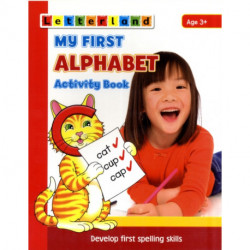 My First Alphabet Activity Book: Develop Early Spelling Skills