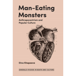 Man-Eating Monsters: Anthropocentrism and Popular Culture