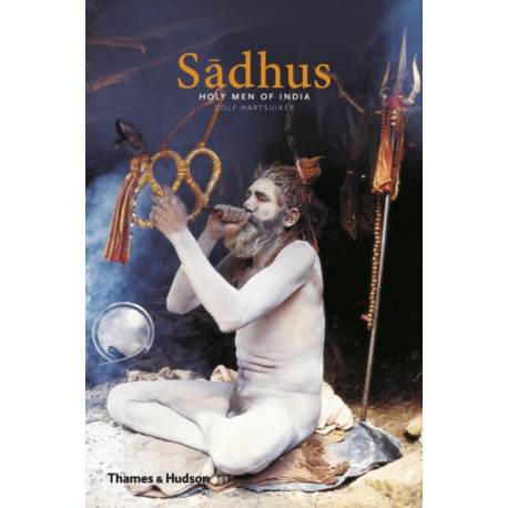 Sadhus: Holy Men of India