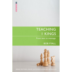 Teaching 1 Kings: From Text to Message