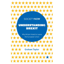 Understanding Brexit: Why Britain Voted to Leave the European Union