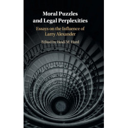 Moral Puzzles and Legal Perplexities: Essays on the Influence of Larry Alexander