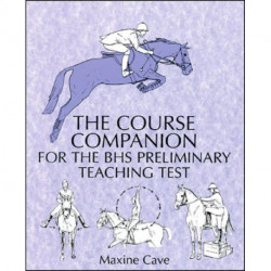 The Course Companion for the BHS Preliminary Teaching Test