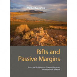 Rifts and Passive Margins: Structural Architecture, Thermal Regimes, and Petroleum Systems