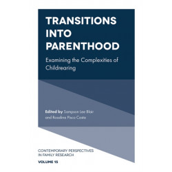 Transitions into Parenthood: Examining the Complexities of Childrearing
