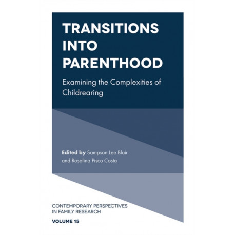Transitions into Parenthood: Examining the Complexities of Childrearing