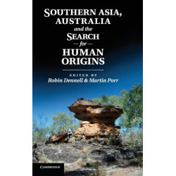 Southern Asia, Australia, and the Search for Human Origins