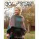 30 Knit Ponchos and Capes: Easy-to-wear styles for any occasion