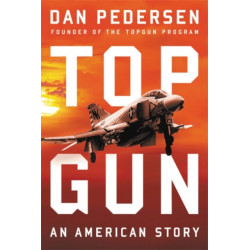 Topgun: An American Story