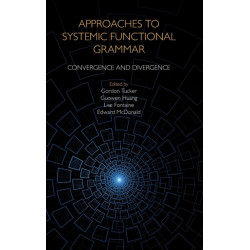Approaches to Systemic Functional Grammar: Convergence and Divergence