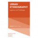 Urban Ethnography: Legacies and Challenges