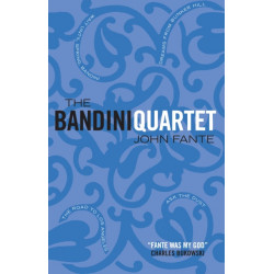 The Bandini Quartet: Wait Until Spring, Bandini: The Road to Los Angeles: Ask the Dust: Dreams from Bunker Hill
