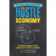 The Hustle Economy: Transforming Your Creativity Into a Career