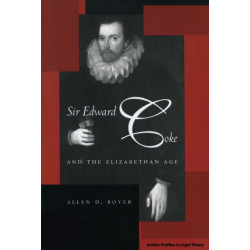 Sir Edward Coke and the Elizabethan Age