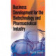 Business Development for the Biotechnology and Pharmaceutical Industry
