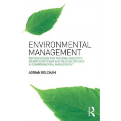 Environmental Management:: Revision Guide for the IEMA Associate Membership Exam and NEBOSH Diploma in Environmental Management