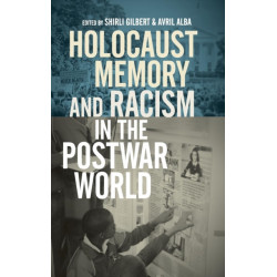 Holocaust Memory and Racism in the Postwar World