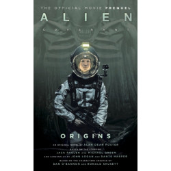 Alien: Covenant 2 - The Official Prequel to the Blockbuster Film