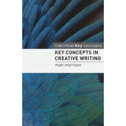 Key Concepts in Creative Writing