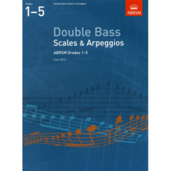 Double Bass Scales & Arpeggios, ABRSM Grades 1-5: from 2012