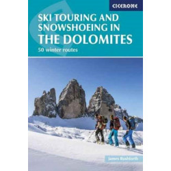 Ski Touring and Snowshoeing in the Dolomites: 50 winter routes