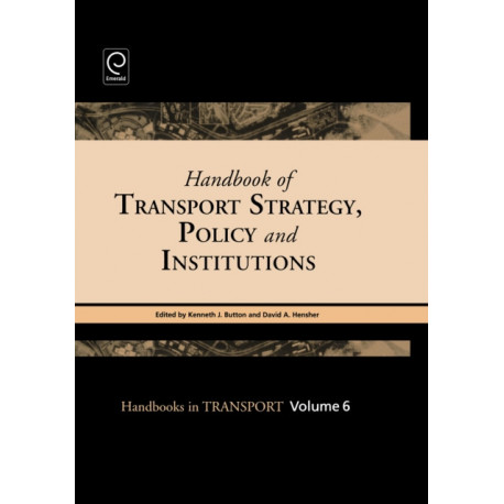 Handbook of Transport Strategy, Policy and Institutions