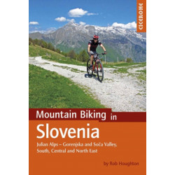 Mountain Biking in Slovenia: Julian Alps - Gorenjska and Soca Valley, South, Central and North East
