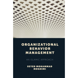 Organizational Behavior Management: An Islamic Approach