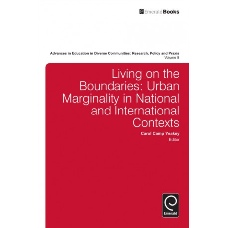 Living on the Boundaries: Urban Marginality in National and International Contexts