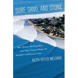 Surf, Sand, and Stone: How Waves, Earthquakes, and Other Forces Shape the Southern California Coast