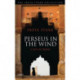 Perseus in the Wind: A Life of Travel