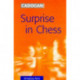 Surprise in Chess