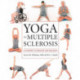 Yoga and Multiple Sclerosis: A Journey to Health and Healing