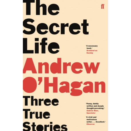 The Secret Life: Three True Stories