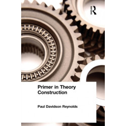 A Primer in Theory Construction: An A&B Classics Edition