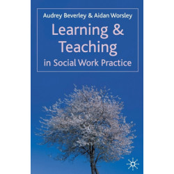 Learning and Teaching in Social Work Practice