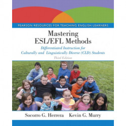 Mastering ESL/EFL Methods: Differentiated Instruction for Culturally and Linguistically Diverse (CLD) Students