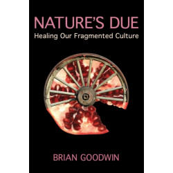 Nature's Due: Healing Our Fragmented Culture