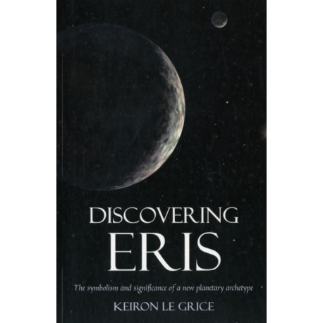 Discovering Eris: The Symbolism and Significance of a New Planetary Archetype
