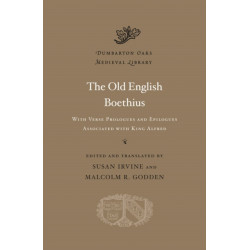 The Old English Boethius: with Verse Prologues and Epilogues Associated with King Alfred