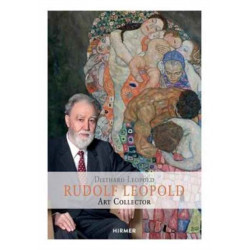 Rudolph Leopold: Connoisseur - Collector - Museum Founder