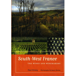 South-West France: The Wines and Winemakers